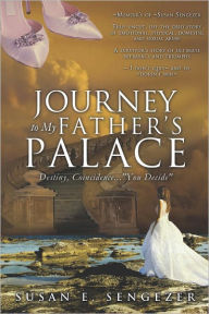 Title: Journey to My Father's Palace, Author: Susaz E. Sengezer