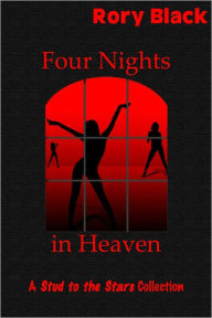 Title: Four Nights in Heaven, A Stud to the Stars Collection, Author: Rory Black