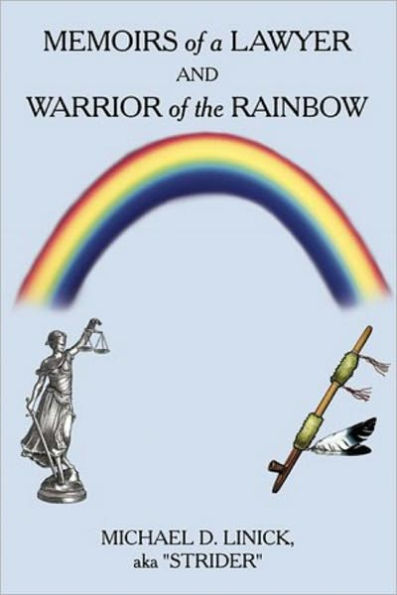 MEMOIRS of a LAWYER AND WARRIOR of the RAINBOW