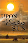 Upon The Eastern Sun