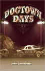 Dog Town Days