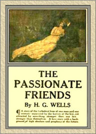 Title: The Passionate Friends: A Fiction and Literature, Romance Classic By H. G. Wells! AAA+++, Author: H. G. Wells