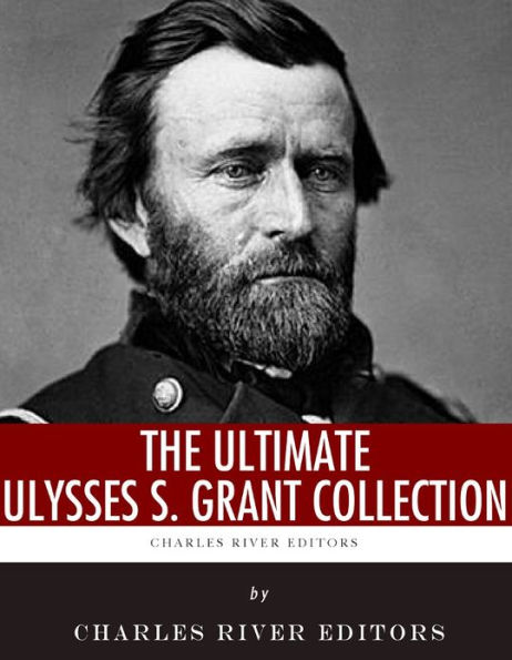 The Ultimate Ulysses S. Grant Collection