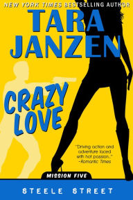 Title: Crazy Love, Author: Tara Janzen
