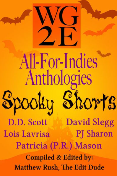 The WG2E All-For-Indies Anthologies: Spooky Shorts Edition