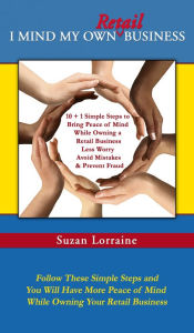 Title: I Mind My Own Retail Business, Author: Suzan Lorraine