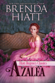 Title: Azalea (Hiatt Regency Classics Series #6), Author: Brenda Hiatt