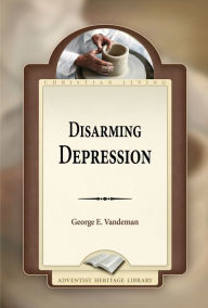 Title: Disarming Depression, Author: George E. Vandeman