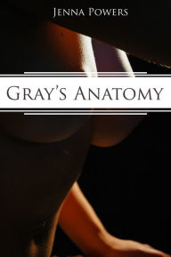 Title: Gray's Anatomy (Interracial and Anal Sex Romance Erotica), Author: Jenna Powers