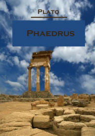 Title: Phaedrus (Illustrated), Author: Plato