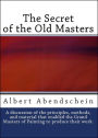 The Secret of the Old Masters (Analysis of the Grand Masters of Painting)