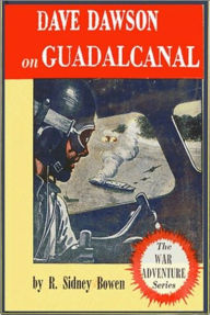 Title: Dave Dawson on Guadalcanal, Author: Robert Sydney Dawson