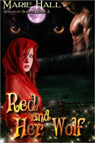 Title: Red and Her Wolf, Author: Marie Hall