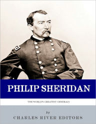 Title: Little Phil: The Life and Career of General Philip Sheridan, Author: Charles River Editors
