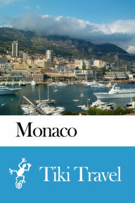 Title: Monaco Travel Guide - Tiki Travel, Author: Tiki Travel