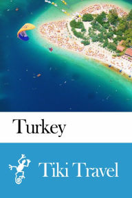 Title: Turkey Travel Guide - Tiki Travel, Author: Tiki Travel