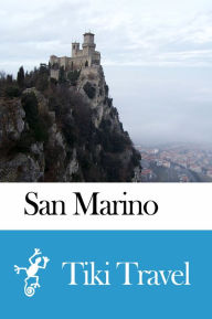 Title: San Marino Travel Guide - Tiki Travel, Author: Tiki Travel