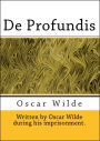 De Profundis (Oscar Wilde's Prison Letters and Memoirs)