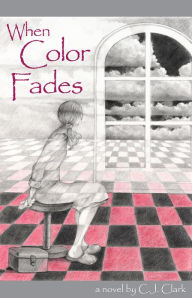 Title: When Color Fades, Author: Cj Clark