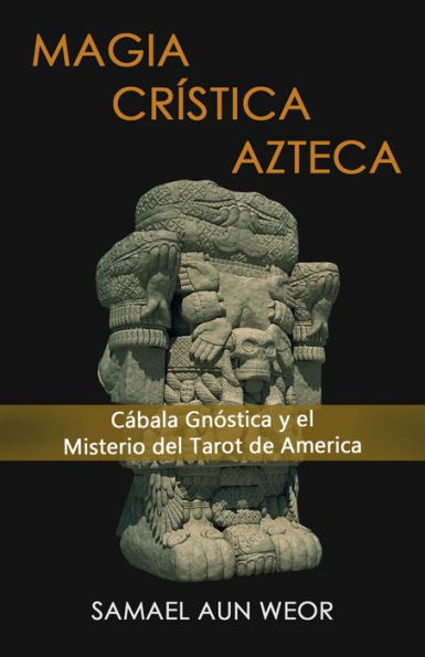 MAGIA CRISTICA AZTECA