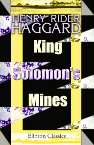 Title: King Solomon's Mines. Elibron Classics., Author: Henry Haggard