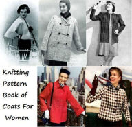 Title: Knitting Pattern Book of Coats For Women, Author: Unknown