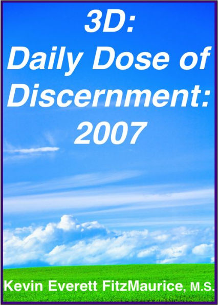 3D: Daily Dose of Discernment: 2007