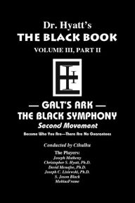 Title: Black Book Volume 3, Part II: The Black Symphony, Second Movement, Author: Christopher S. Hyatt