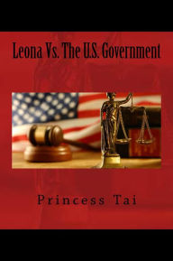 Title: Leona Vs. The U.S. Government, Author: Princess Tai