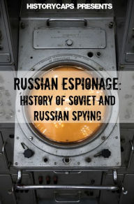 Title: Russian Espionage: History of Soviet and Russian Spying, Author: Howard Brinkley