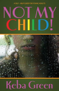 Title: Not My Child, Author: Keba Green