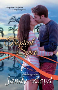 Title: Tropical Spice, Author: Sandy Loyd