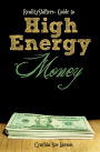 RealityShifters Guide to High Energy Money