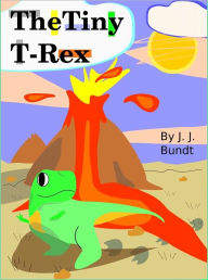 Title: The Tiny T-Rex, Author: J. J. Bundt