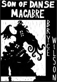 Title: Son Of Danse Macabre, Author: Bryce Wilson