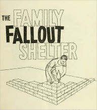 Title: The Family Fallout Shelter, Author: U.S. Government