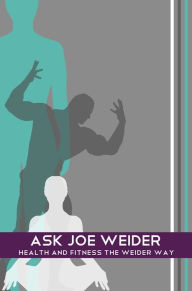 Title: Ask Joe Weider, Author: Joe Weider