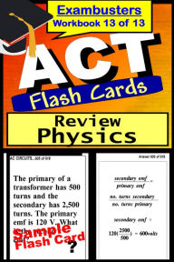 Title: ACT Test Physics Review--ACT Science Flashcards--ACT Prep Exam Workbook 13 of 13, Author: ACT Ace Academics