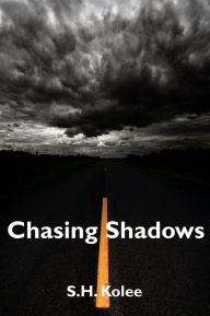 Title: Chasing Shadows (Shadow Series #2), Author: S.H. Kolee