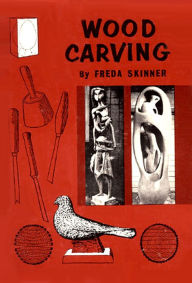 Title: Wood Carving, Author: FREDA SKINNER