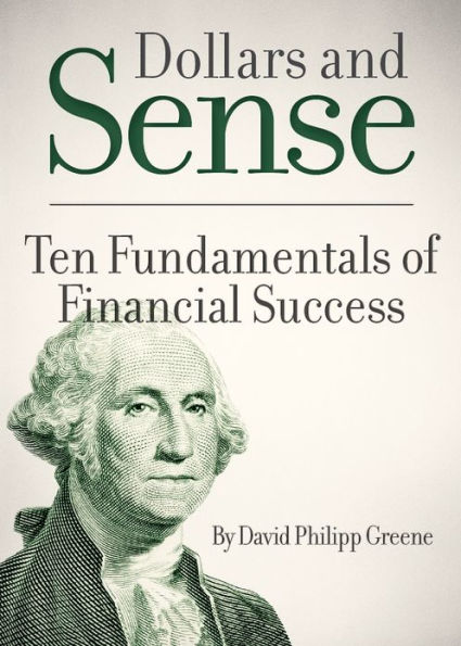 Dollars and Sense: Ten Fundamentals of Financial Success