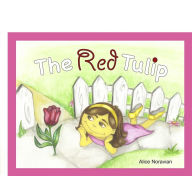 Title: The Red Tulip, Author: Alice Noravian