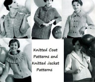 Title: Knitted Coat Patterns and Knitted Jacket Patterns, Author: Unknown