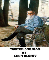 Title: Master and Man, Author: Leo Tolstoy