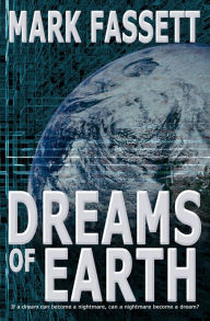 Title: Dreams of Earth, Author: Mark Fassett