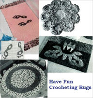 Title: Have Fun Crocheting Rugs, Author: Unknown