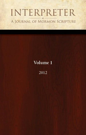 Interpreter: A Journal of Mormon Scripture, Volume 1 (2012)