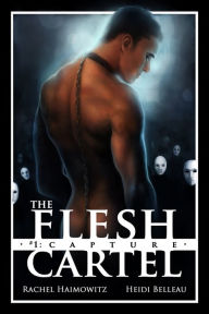 Title: The Flesh Cartel #1: Capture, Author: Rachel Haimowitz