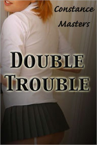 Title: Double Trouble, Author: Constance Masters