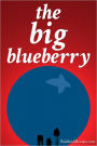 The Big Blueberry